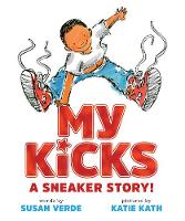 Susan Verde - My Kicks: A Sneaker Story! - 9781419723094 - V9781419723094