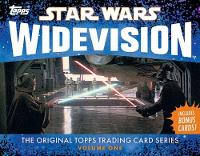 The Topps Company - Star Wars Widevision:  The Original Topps Trading Card Series, Volume One - 9781419724497 - V9781419724497