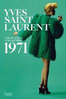 Olivier Saillard - Yves Saint Laurent: The Scandal Collection, 1971 - 9781419724657 - V9781419724657
