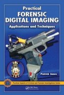 Patrick Jones - Practical Forensic Digital Imaging - 9781420060126 - V9781420060126
