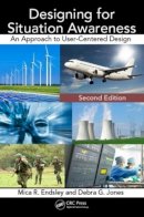 Mica R. Endsley - Designing for Situation Awareness: An Approach to User-Centered Design, Second Edition - 9781420063554 - V9781420063554