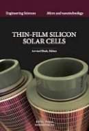 Arvind Victor Shah (Ed.) - Thin-Film Silicon Solar Cells - 9781420066746 - V9781420066746