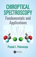 Prasad L. Polavarapu - Chiroptical Spectroscopy: Fundamentals and Applications - 9781420092462 - V9781420092462