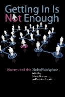 Colette (Ed) Morrow - Getting In Is Not Enough: Women and the Global Workplace - 9781421406350 - V9781421406350