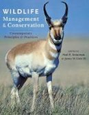 Paul R. Krausman - Wildlife Management and Conservation: Contemporary Principles and Practices - 9781421409863 - V9781421409863