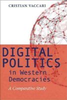 Cristian Vaccari - Digital Politics in Western Democracies: A Comparative Study - 9781421411187 - V9781421411187