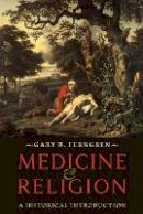 Gary B. Ferngren - Medicine and Religion: A Historical Introduction - 9781421412160 - V9781421412160