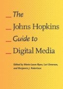 Ryan - The Johns Hopkins Guide to Digital Media - 9781421412245 - V9781421412245