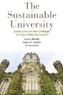 James Martin - The Sustainable University: Green Goals and New Challenges for Higher Education Leaders - 9781421412511 - V9781421412511