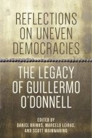 Daniel Brinks - Reflections on Uneven Democracies: The Legacy of Guillermo O´Donnell - 9781421414591 - V9781421414591