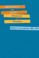 Helen Lavretsky - Resilience and Aging: Research and Practice - 9781421414980 - V9781421414980