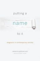 Annemarie Goldstein Jutel - Putting a Name to It: Diagnosis in Contemporary Society - 9781421415741 - V9781421415741