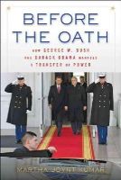 Martha Joynt Kumar - Before the Oath: How George W. Bush and Barack Obama Managed a Transfer of Power - 9781421416595 - V9781421416595