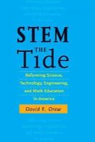 David E. Drew - STEM the Tide: Reforming Science, Technology, Engineering, and Math Education in America - 9781421416953 - V9781421416953
