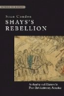 Sean Condon - Shays´s Rebellion: Authority and Distress in Post-Revolutionary America - 9781421417431 - V9781421417431