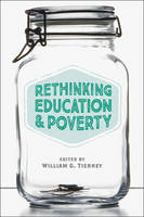 William G. Tierney - Rethinking Education and Poverty - 9781421417677 - V9781421417677
