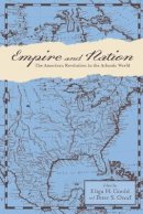 Eliga H. Gould - Empire and Nation: The American Revolution in the Atlantic World - 9781421418421 - V9781421418421