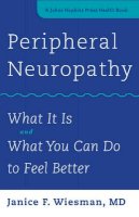 Janice F. Wiesman - Peripheral Neuropathy: What It Is and What You Can Do to Feel Better - 9781421420844 - V9781421420844