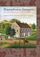 Simon J. Bronner - Pennsylvania Germans: An Interpretive Encyclopedia - 9781421421384 - V9781421421384