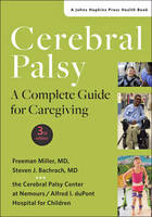 Freeman Miller - Cerebral Palsy: A Complete Guide for Caregiving - 9781421422169 - V9781421422169