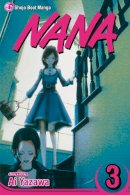 Ai Yazawa - Nana, Vol. 3 - 9781421504797 - V9781421504797
