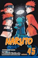 Masashi Kishimoto - Naruto, Vol. 45 - 9781421531359 - V9781421531359