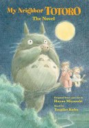 Tsugiko Kubo - My Neighbor Totoro: The Novel - 9781421561202 - V9781421561202