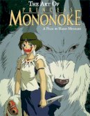 Hayao Miyazaki - The Art of Princess Mononoke - 9781421565972 - V9781421565972