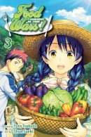 Yuto Tsukuda - Food Wars!: Shokugeki no Soma, Vol. 3 - 9781421572567 - V9781421572567