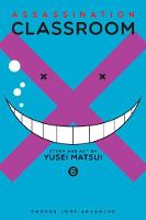 Yusei Matsui - Assassination Classroom, Vol. 6 - 9781421576121 - 9781421576121