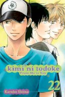 Karuho Shiina - Kimi ni Todoke: From Me to You, Vol. 22 - 9781421580838 - V9781421580838