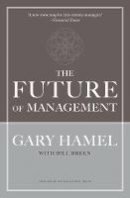 Hamel, Gary - The Future of Management - 9781422102503 - V9781422102503