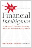 Karen Berman - Financial Intelligence, Revised Edition: A Manager´s Guide to Knowing What the Numbers Really Mean - 9781422144114 - V9781422144114