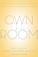 Amy Jen Su - Own the Room: Discover Your Signature Voice to Master Your Leadership Presence - 9781422183939 - V9781422183939