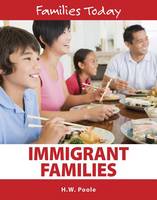 Hilary W Poole - Immigrant Families (Families Today) - 9781422236178 - V9781422236178