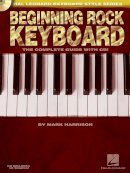 Mark Harrison - Beginning Rock Keyboard: The Complete Guide with CD! - 9781423485131 - V9781423485131