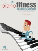 Mark Harrison - Piano Fitness: A Complete Workout - 9781423493068 - V9781423493068