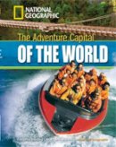 National Geographic - The Adventure Capital of the World + Book with Multi-ROM: Footprint Reading Library 1300 - 9781424022694 - V9781424022694