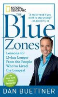 Dan Buettner - The Blue Zones: Lessons for Living Longer from the People Who´Ve Lived the Longest - 9781426207556 - V9781426207556
