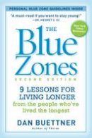 Dan Buettner - The Blue Zones 2nd Edition: 9 Lessons for Living Longer From the People Who´ve Lived the Longest - 9781426209482 - V9781426209482
