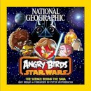 Briggs, Amy - National Geographic Angry Birds Star Wars: The Science Behind the Saga - 9781426213021 - V9781426213021