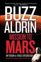 Buzz Aldrin - Mission to Mars: My Vision for Space Exploration - 9781426214684 - V9781426214684