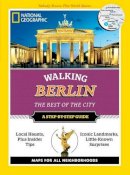 Paul Sullivan - National Geographic Walking Berlin: The Best of the City - 9781426214714 - V9781426214714