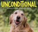 Klonsky Sobel, Jane - Unconditional: Older Dogs, Deeper Love - 9781426217111 - V9781426217111