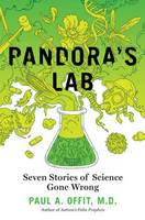 Paul A. Offit - Pandora´s Lab: Seven Stories of Science Gone Wrong - 9781426217982 - V9781426217982