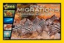 National Geographic - Great Migrations: Whales, Wildebeests, Butterflies, Elephants, and Other Amazing Animals on the Move (Great Migrations) - 9781426307003 - V9781426307003