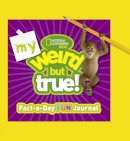 National Geographic Kids - My Weird But True! Fact-a-Day Fun Journal (Weird But True) - 9781426317279 - V9781426317279
