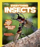 Carrie Gleason - Everything Insects: All the Facts, Photos, and Fun to Make You Buzz (Everything) - 9781426318917 - V9781426318917