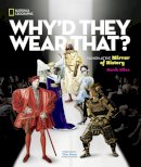 Sarah Albee - Why´d They Wear That?: Fashion as the Mirror of History (History) - 9781426319198 - V9781426319198