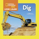 National Geographic Kids - Look and Learn: Dig (Look&Learn) - 9781426320620 - V9781426320620